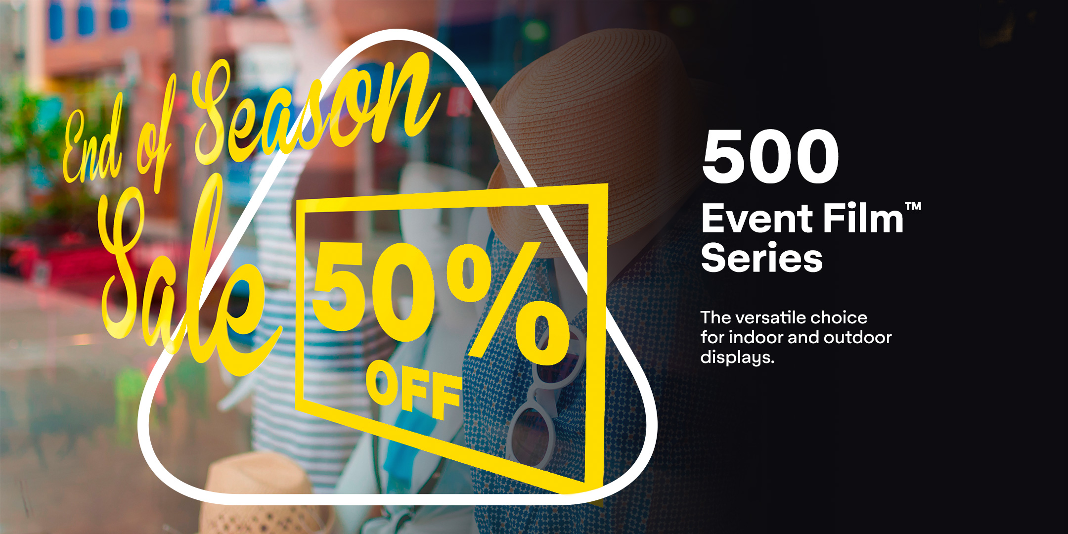 Sale - promotional signage - 500 Event Film Series - Avery Dennison