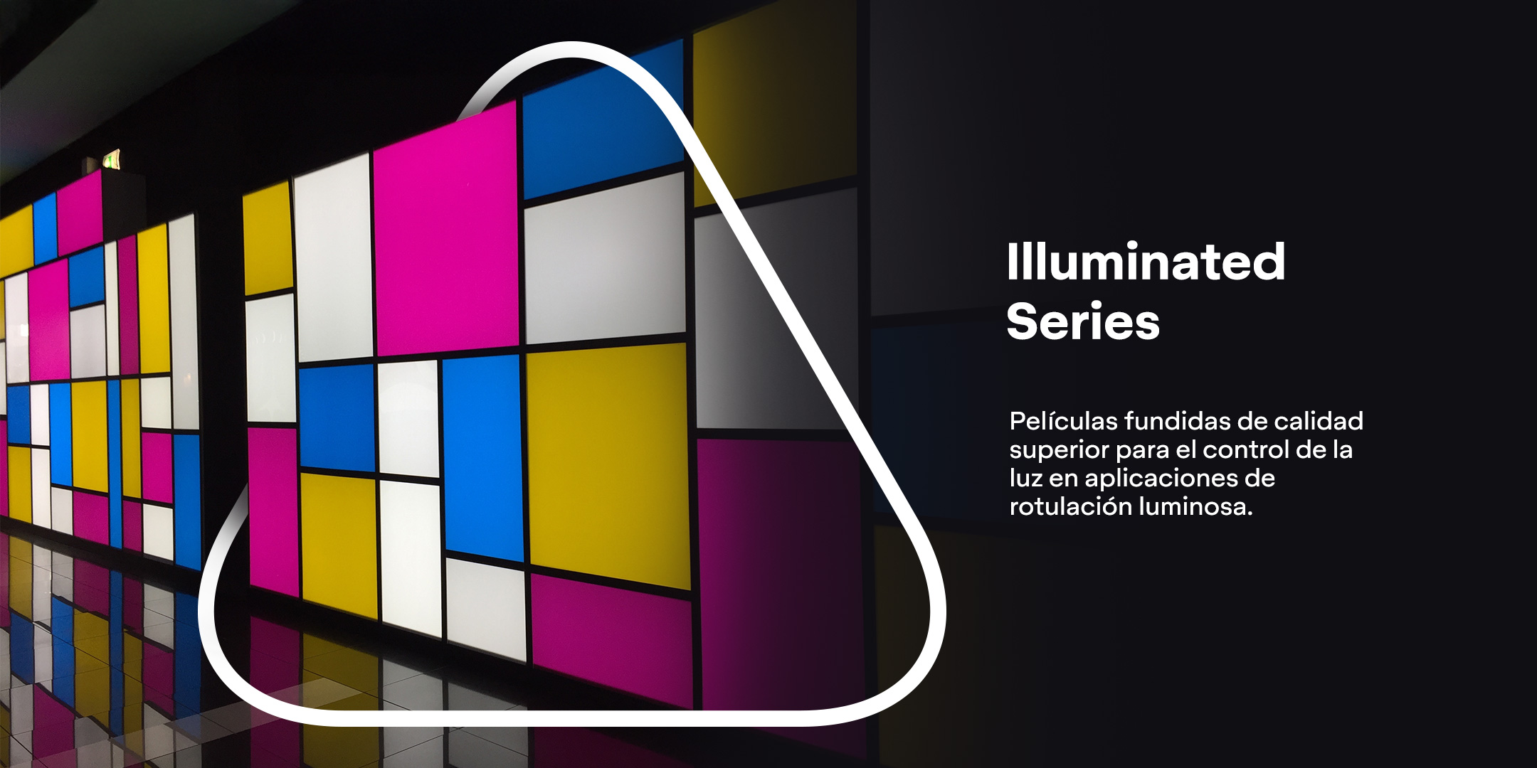 Illuminated Series - Películas fundidas de calidad superior para el control de la luz en aplicaciones de rotulación luminosa