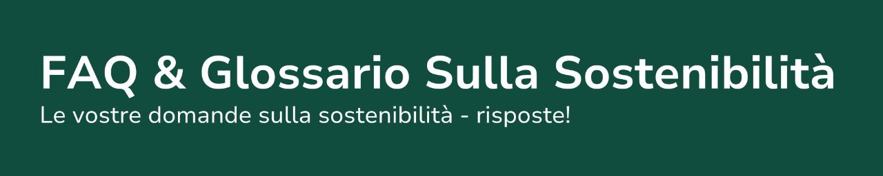 Sustainability FAQ & Glossary